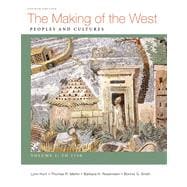 Making of the West, Volume I: To 1750 Peoples and Cultures 9780312672690
