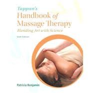 Tappan's Handbook of Massage Therapy Blending Art with Science 9780134082691