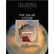 Cosmic Perspective, The: The Solar System Chapters 1-13, 14, and 24 9780321642691