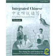 Integrated Chinese: Simplified Character Edition Textbook : Level 1