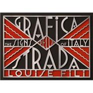 Grafica Della Strada: The Signs of Italy 9781616892692