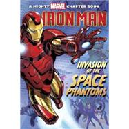 Iron Man: Invasion of the Space Phantoms 9781484732694