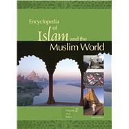 Encyclopedia of Islam and the Muslim World 9780028662695