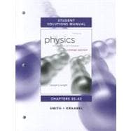 Student Solutions Manual for Physics for Scientists and Engineers A Strategic Approach Vol. 2(Chs 20-42) 9780321772695