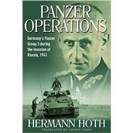 Panzer Operations: Germany's Panzer Group 3 During the Invasion of Russia, 1941 9781612002699