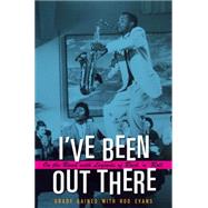 I've Been Out There 9781623492700