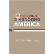 Observing and Diagnosing America 9781796062700