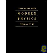Modern Physics from alpha to Z0