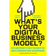 What's Your Digital Business Model? 9781633692701