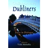 Collaborative Dubliners : Joyce in Dialogue 9780815632702