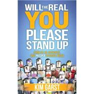 Will the Real You Please Stand Up 9781630472702