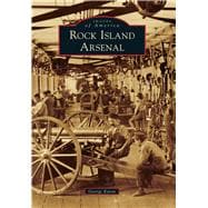 Rock Island Arsenal 9781467112703