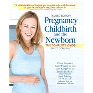 Pregnancy, Childbirth, and the Newborn: The Complete Guide 9781501112706