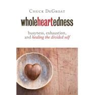 Wholeheartedness 9780802872708