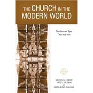 The Church in the Modern World: Gaudium Et Spes Then and Now 9780814682708