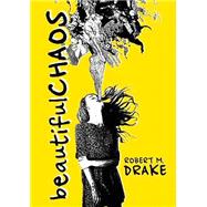 Beautiful Chaos 9780986262708