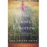 Who Knows Tomorrow 9781602862708
