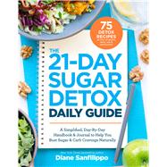 The 21-day Sugar Detox Daily Guide 9781628602708
