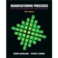 Manufacturing Processes for Engineering Materials