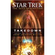 Star Trek: The Next Generation: Takedown 9781476782713