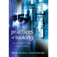 Practices of Looking An Introduction to Visual Culture 9780198742715