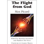 The Flight from God 9781587312717