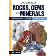 Collecting Rocks, Gems, and Minerals 9781440232718