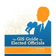 The GIS Guide for Elected Officials 9781589482722