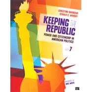 Keeping the Republic: Power and Citizenship in American Politics 9781483352725