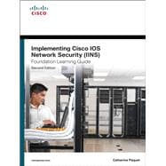 Implementing Cisco IOS Network Security (IINS 640-554) Foundation Learning Guide 9781587142727