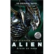 Alien: River of Pain (Novel #3) 9781781162729
