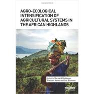 Agro-ecological Intensification of Agricultural Systems in the African Highlands 9780415532730