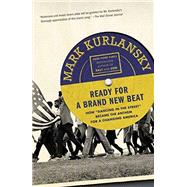 Ready for a Brand New Beat: How Dancing in the Street Became the Anthem for a Changing America 9781594632730