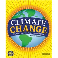 Climate Change Discover How It Impacts Spaceship Earth 9781619302730