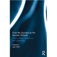 From the Socratics to the Socratic Schools 9780367872731