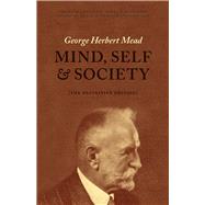 Mind, Self, and Society: The Definitive Edition 9780226112732