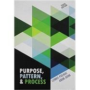 Purpose, Pattern, and Process 9781465222732
