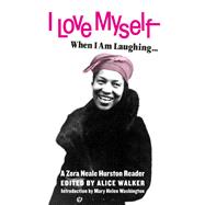 I Love Myself When I Am Laughing - and Then Again When I Am Looking Mean and Impressive 9781936932733
