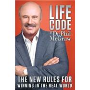 Life Code : The New Rules for Winning in the Real World