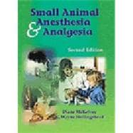 Small Animal Anesthesia and Analgesia 9780323002738