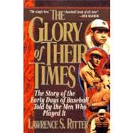 The Glory of Their Times 9780688112738
