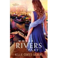 Where Rivers Part 9780800722739