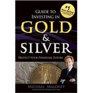 Guide to Investing in Gold & Silver 9781937832742
