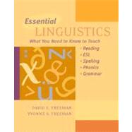 Essential Linguistics : What You Need to Know to Teach Reading, ESL, Spelling, Phonics, and Grammar 9780325002743