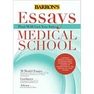 Essays That Will Get You into Medical School 9781438002743