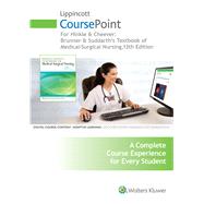 Lippincott CoursePoint for Hinkle & Cheever: Brunner & Suddarth's Texbook of Medical-Surgical Nursing 9781469852744