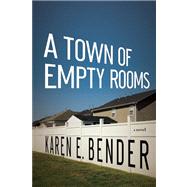 A Town of Empty Rooms A Novel 9781619022744