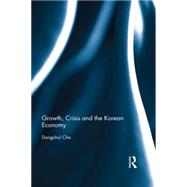 Growth, Crisis and the Korean Economy 9781138792746