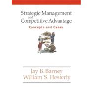 Strategic Management And Competitive Advantage: Concepts And Cases 9780131542747