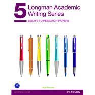 Longman Academic Writing Series 5 Essays to Research Papers 9780132912747
